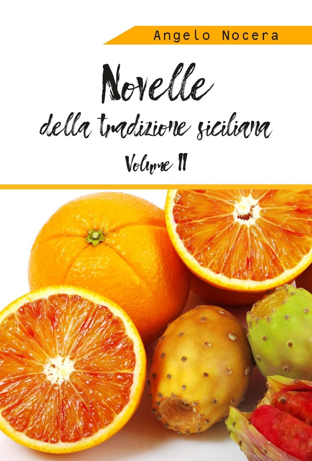 Novelle della tradizione siciliana. II volume, Angelo Nocera,  2019,  Youcanprin