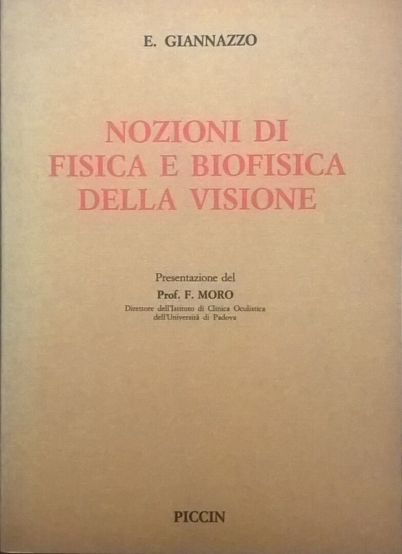 Nozioni di fisica e biofisica della visione (DEDICA AUTORE) - Giannazzo Ca 