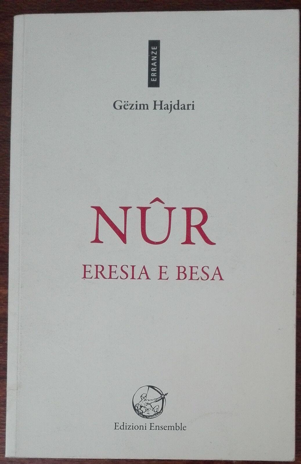 N?r. Eresia e besa - G?zim Hajdari - Ensemble,2012 - A