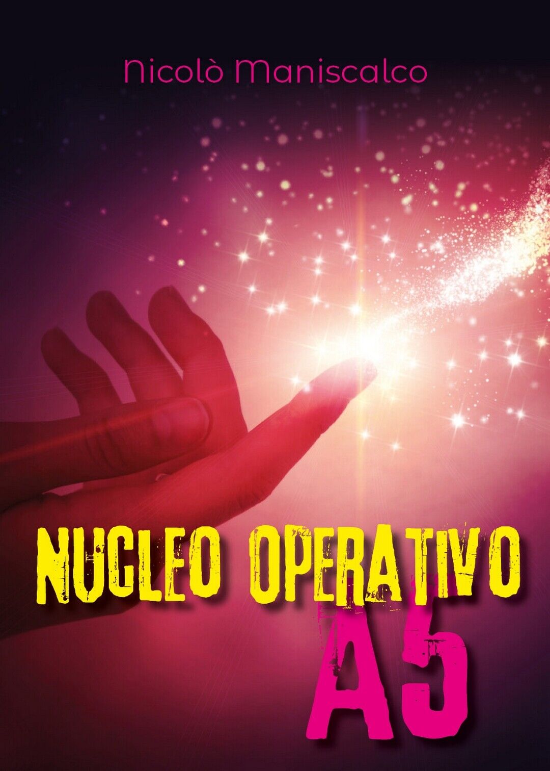 Nucleo Operativo A5  di Nicol? Maniscalco,  2018,  Youcanprint