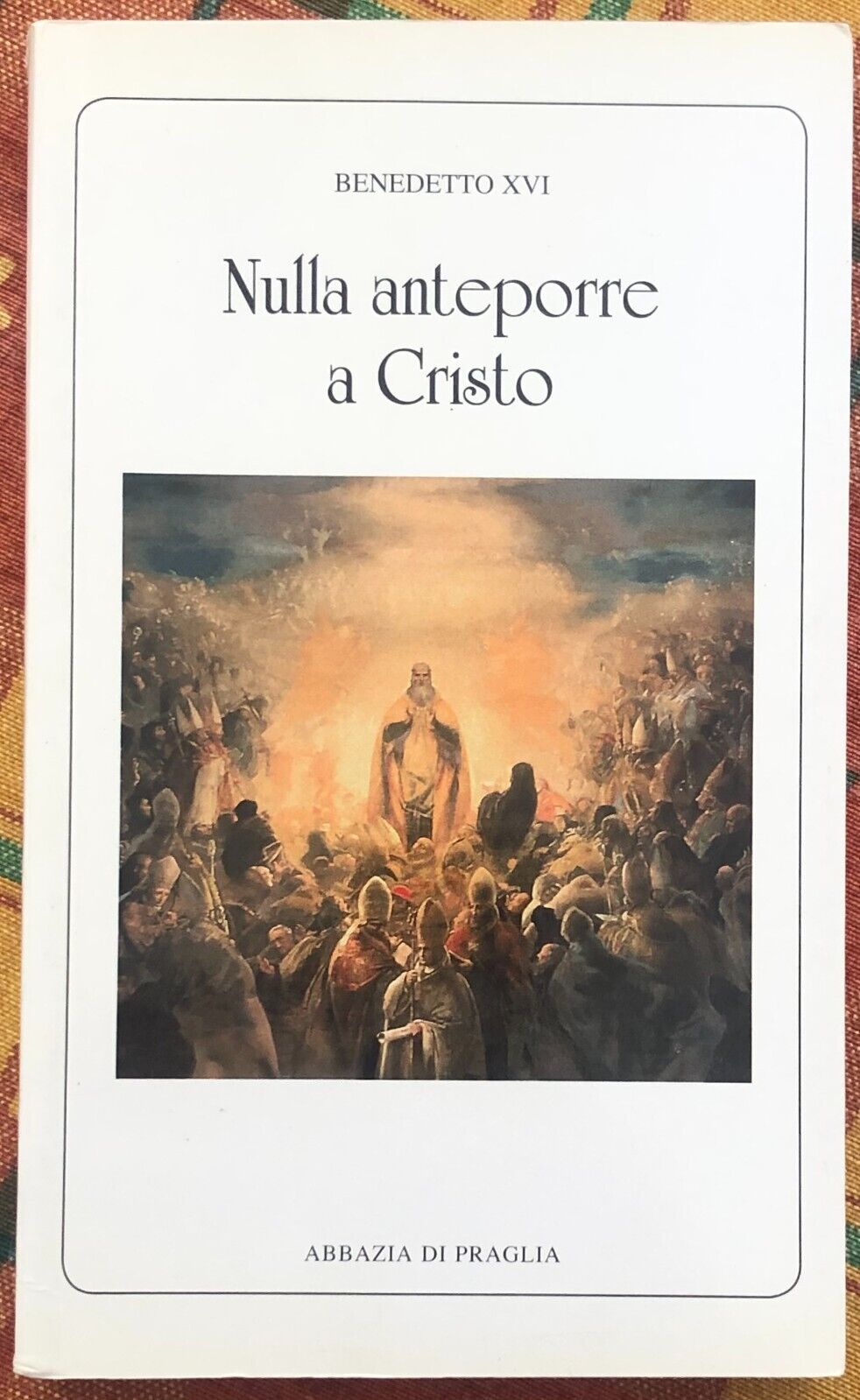 Nulla anteporre a Cristo di Benedetto XVI (joseph Ratzinger), 2014, Edizioni