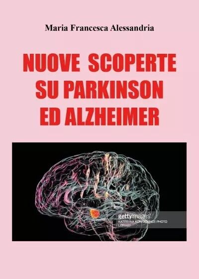 Nuove scoperte sul Parkinson e Alzheimer di Maria Francesca Alessandria, 2023,