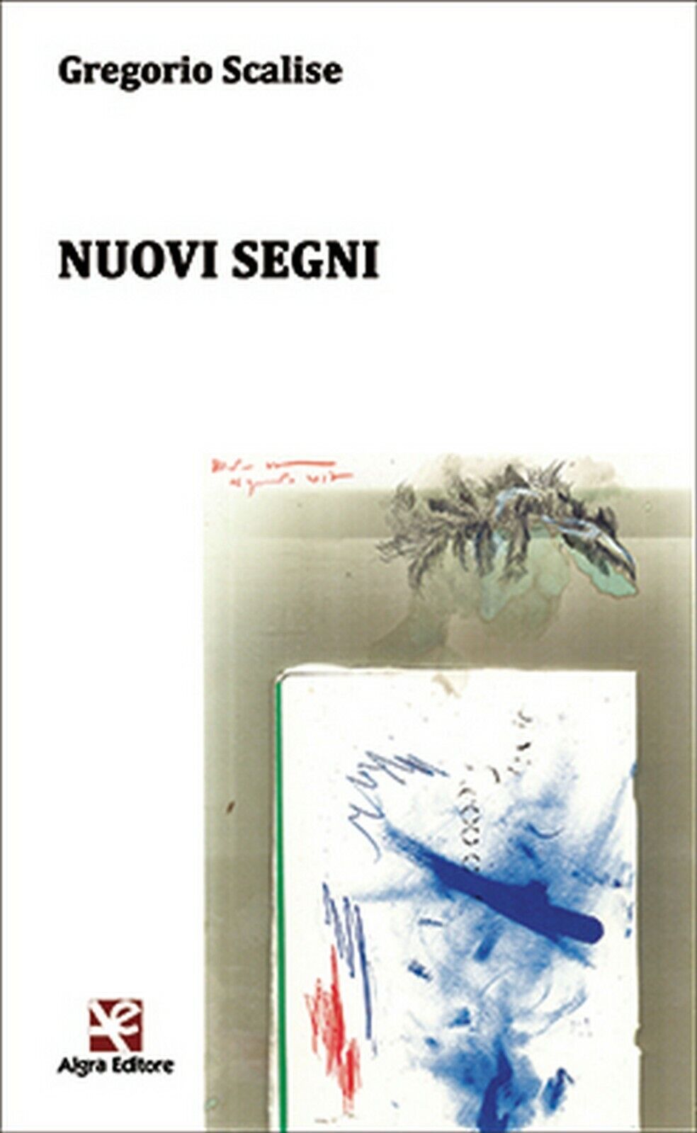 Nuovi segni  di Gregorio Scalise,  Algra Editore