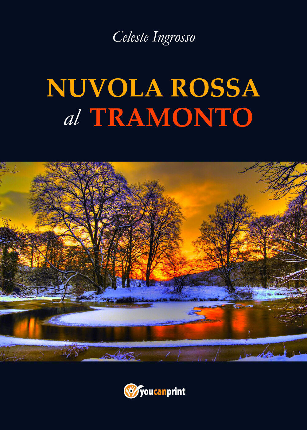 Nuvola Rossa al Tramonto - di Celeste Ingrosso,  2018,  Youcanprint