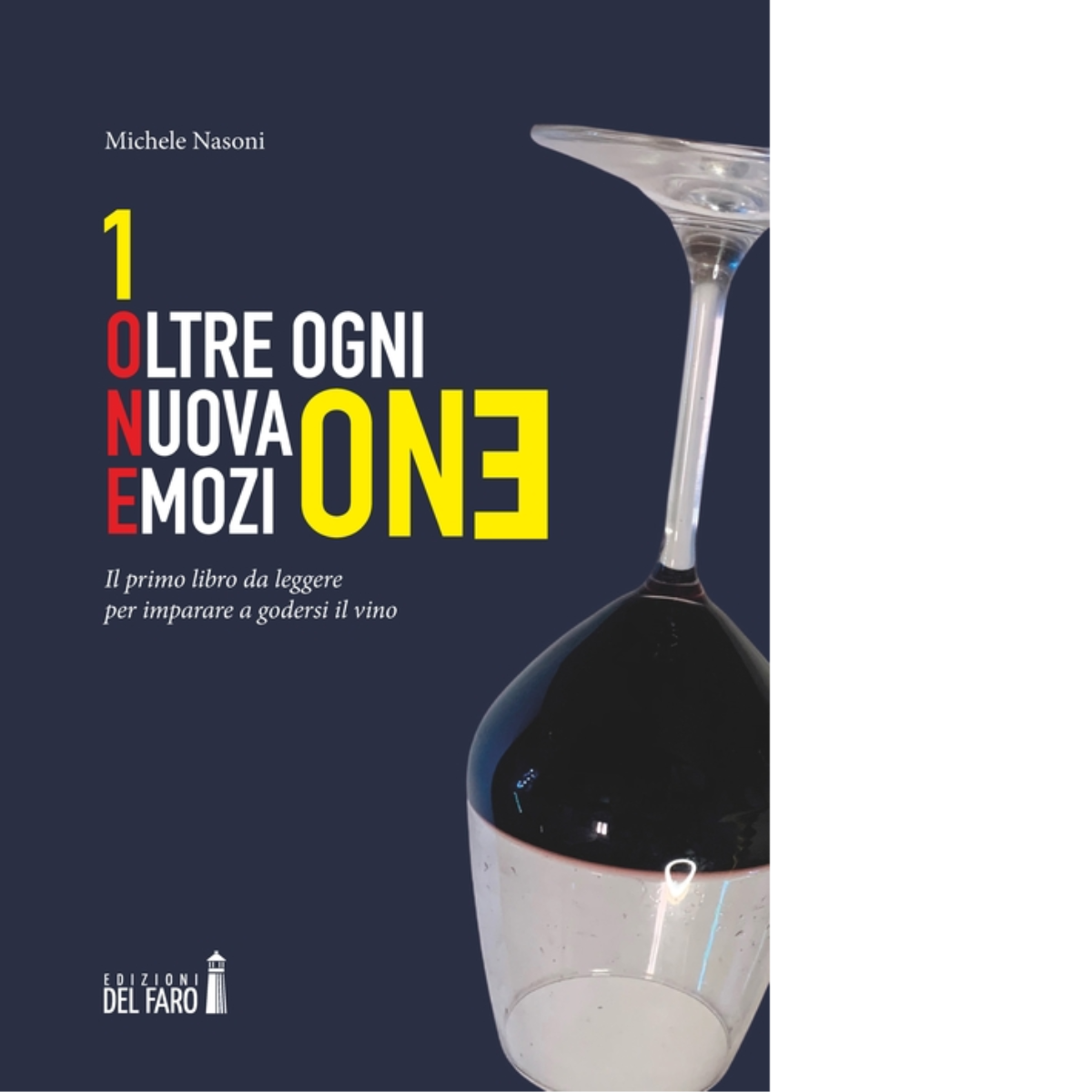ONE OLTRE OGNI EMOZIONE di MICHELE NASONI - edizioni Del Faro, 2023