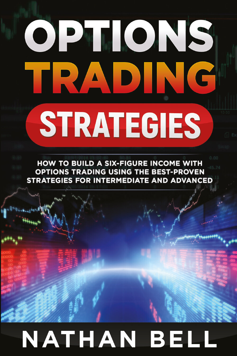 OPTIONS TRADING STRATEGIES di Nathan Bell,  2021,  Youcanprint