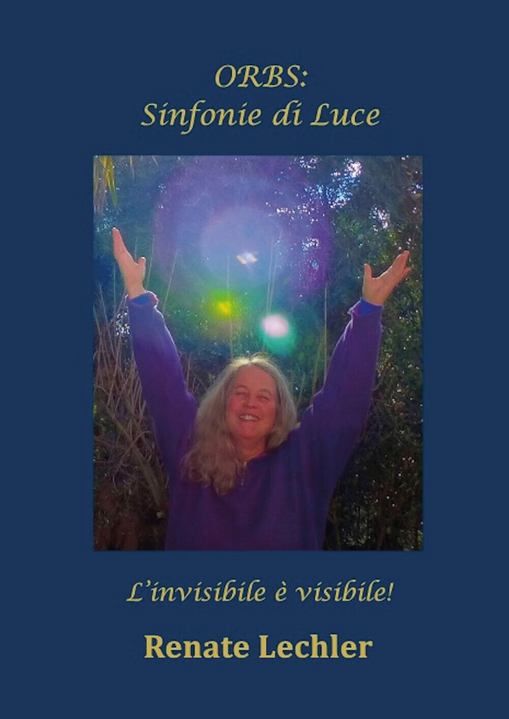 ORBS: Sinfonie di Luce di Renate Lechler,  2021,  Youcanprint