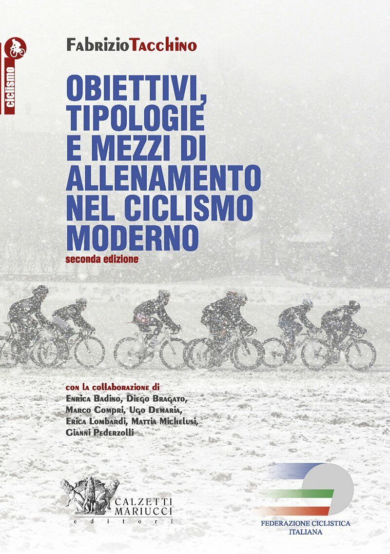 Obiettivi, tipologie e mezzi di allenamento nel ciclismo moderno - Tacchino,2015