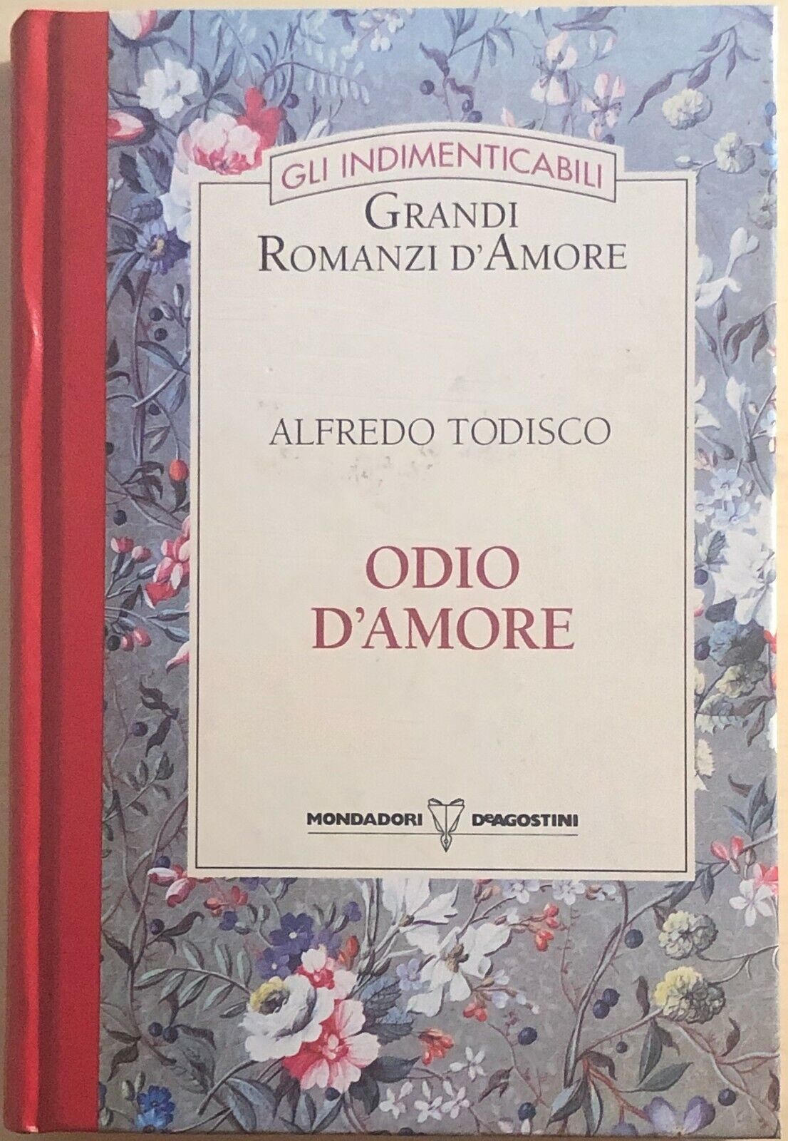 Odio d'amore di Alfredo Todisco, 1994, Mondadori Deagostini