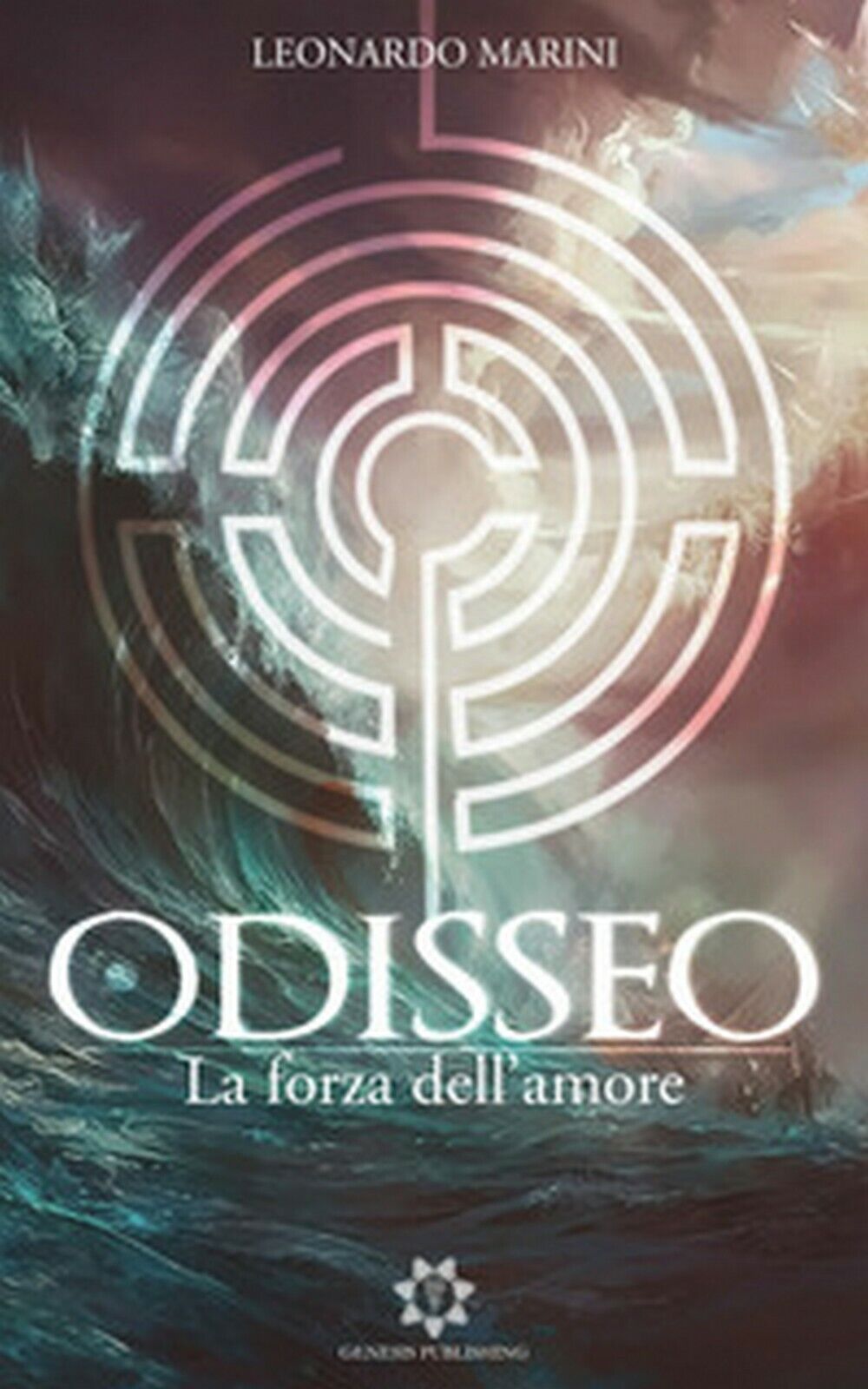 Odisseo. La forza delL'amore  di Leonardo Marini,  2019,  Genesis Publishing