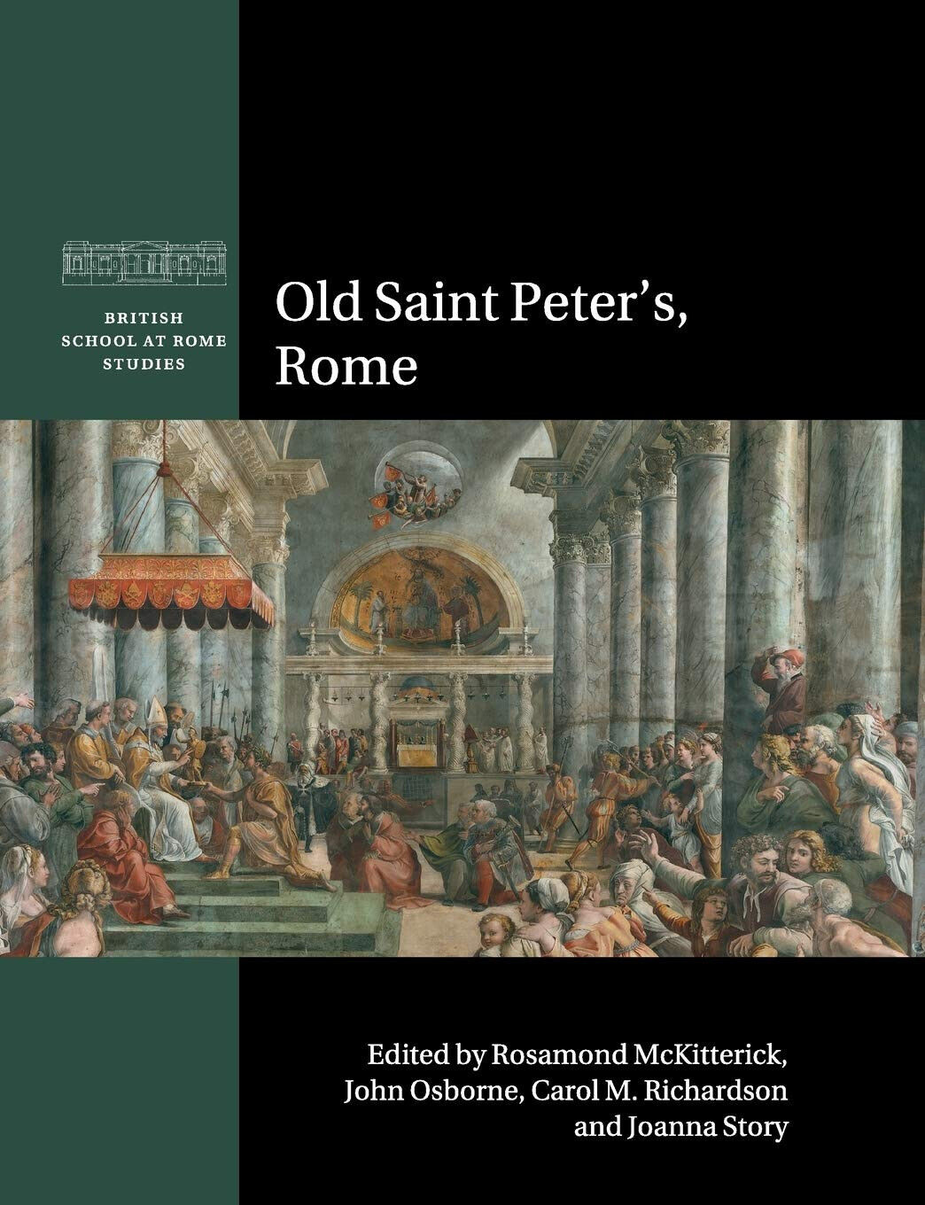 Old Saint Peter's, Rome - Rosamond McKitterick - Cambridge, 2019