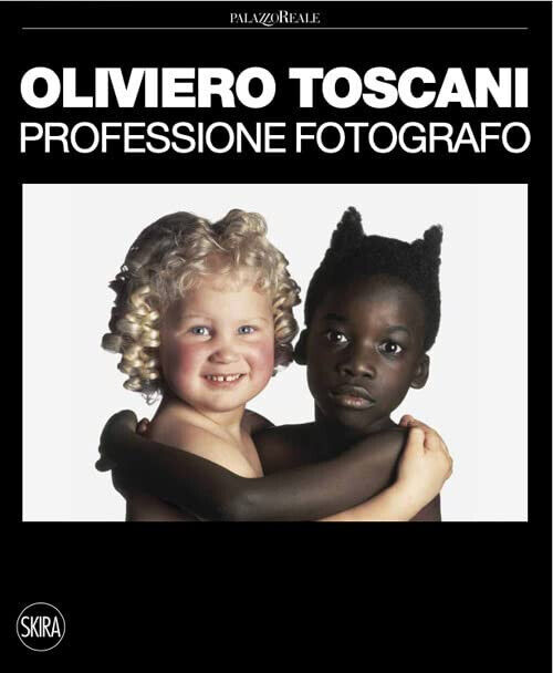 Oliviero Toscani. Professione fotografo. Ediz. illustrata - N. Ballario - 2022