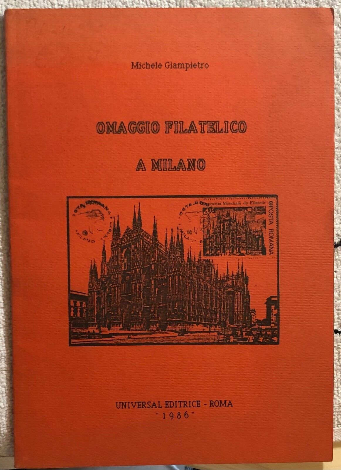Omaggio filatelico a Milano di Michele Giampietro,  1986,  Universal Editrice