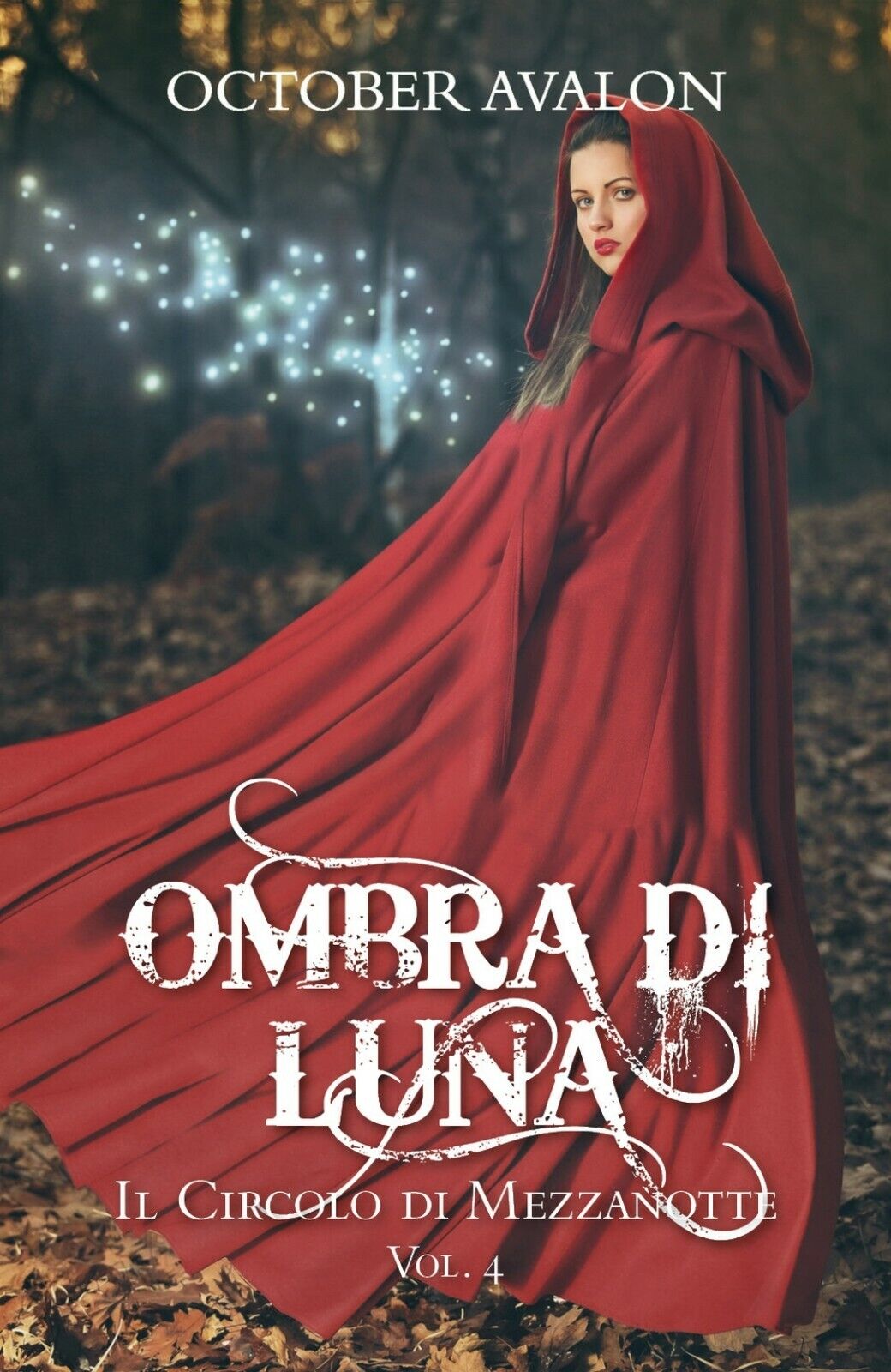 Ombra di Luna - Il Circolo di Mezzanotte Vol. 4  di Avalon October,  2017