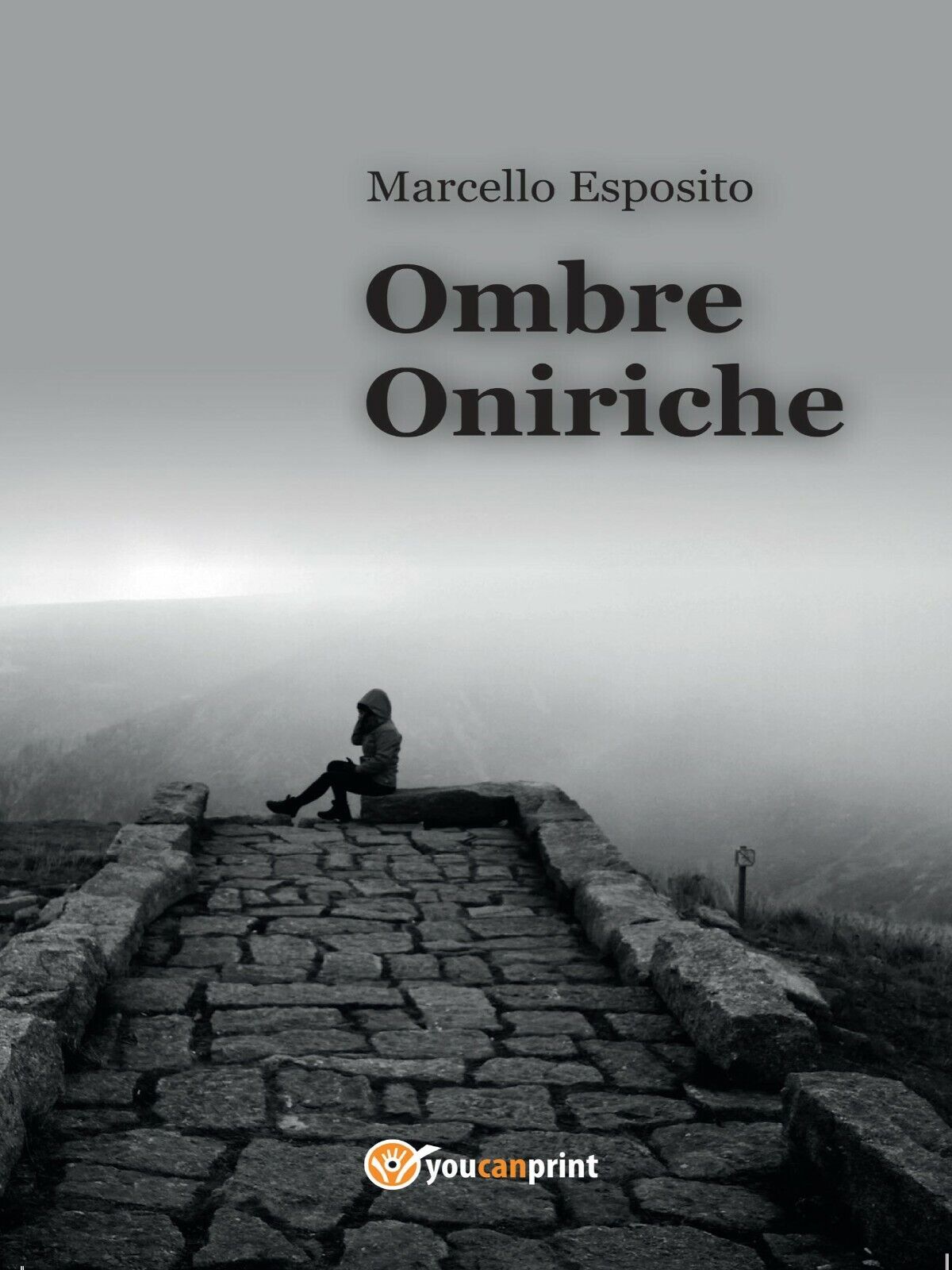 Ombre oniriche di Marcello Esposito,  2015,  Youcanprint
