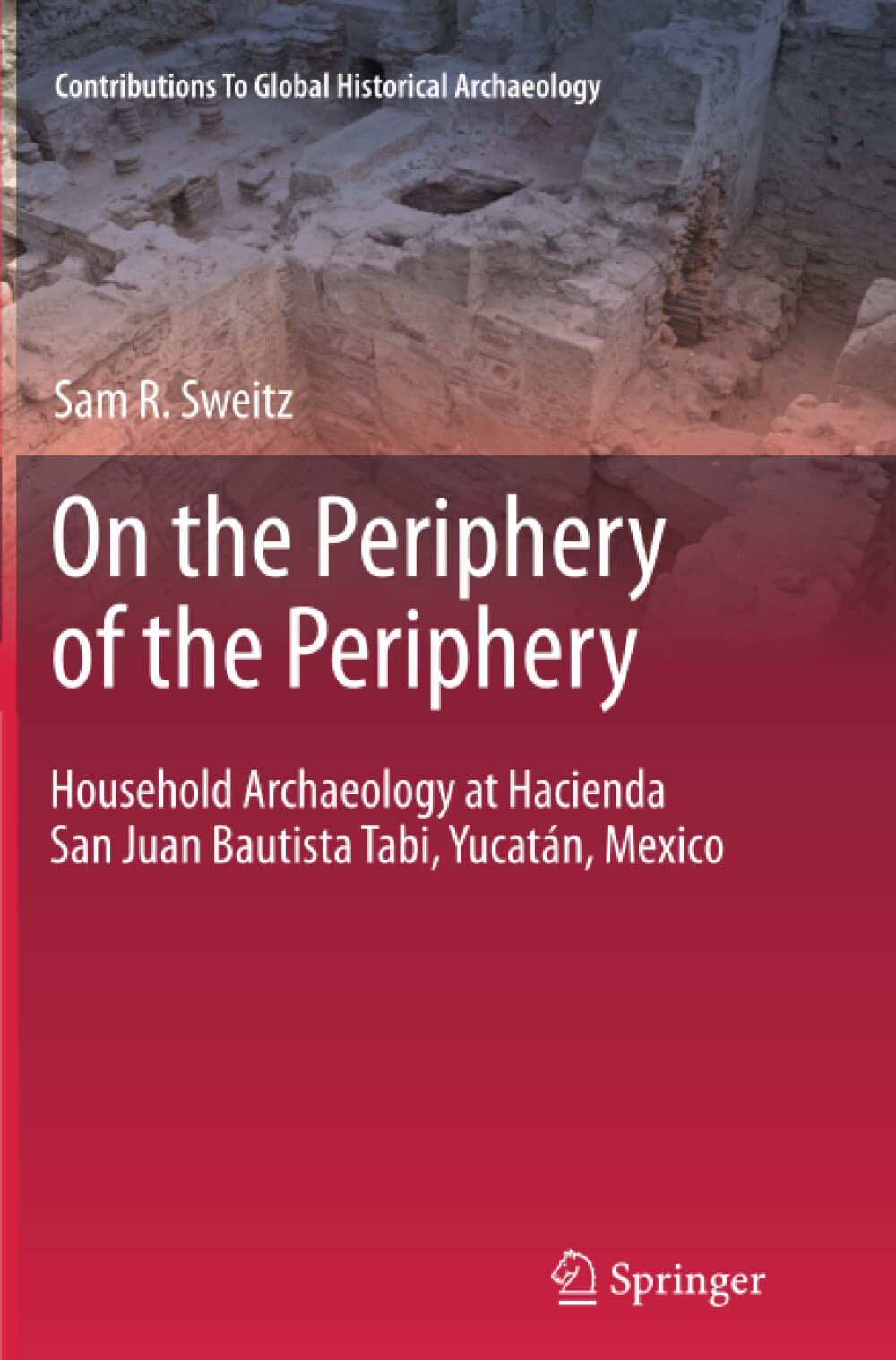 On the Periphery of the Periphery - Samuel Sweitz - Springer, 2014