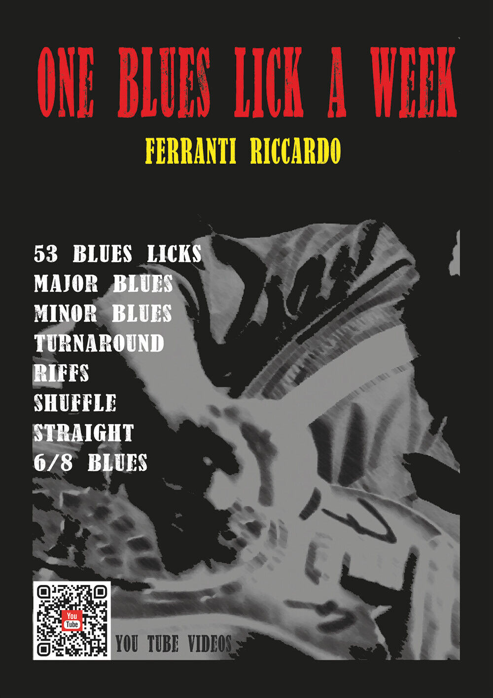 One Blues Lick A Week di Riccardo Ferranti,  2022,  Youcanprint