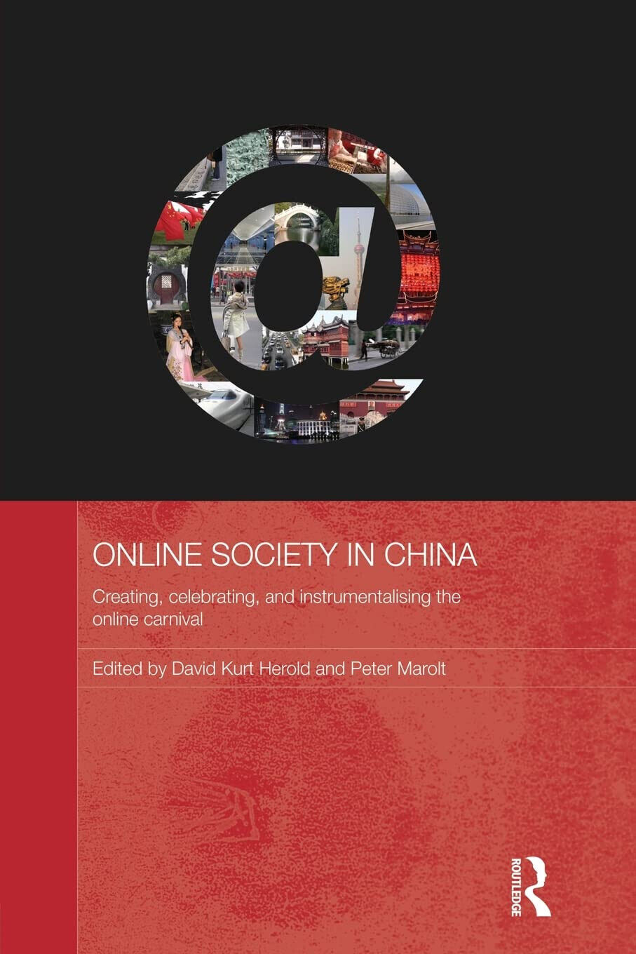 Online Society in China - David Kurt Herold - Routledge, 2013