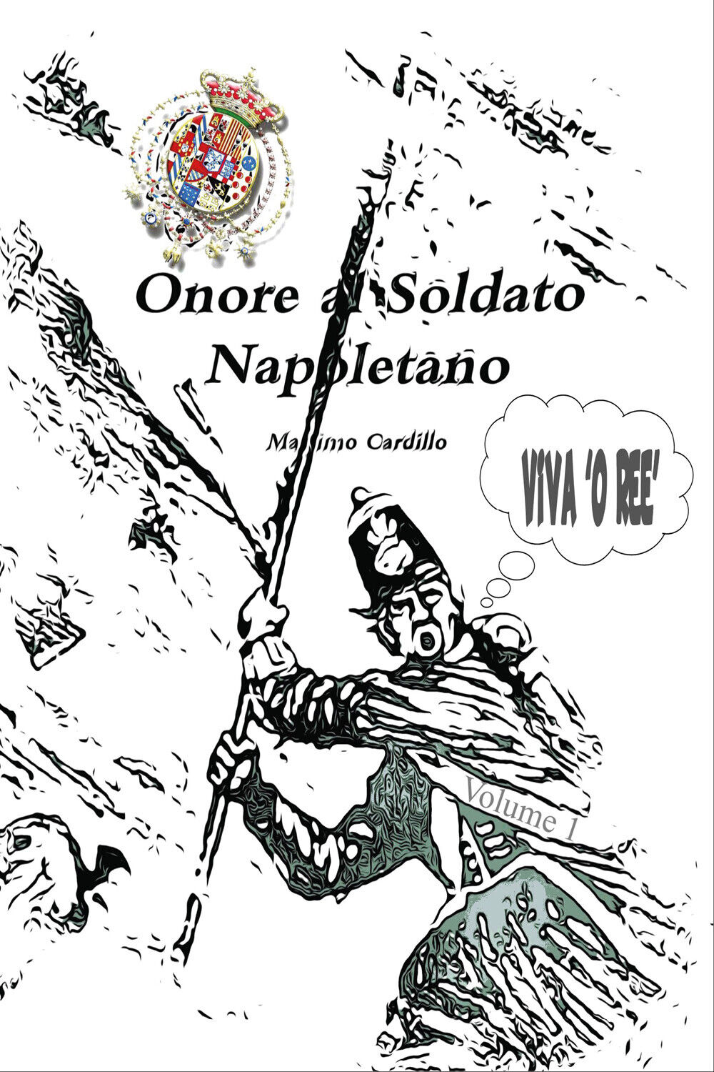 Onore al soldato napoletano  di Massimo Cardillo,  2019,  Youcanprint