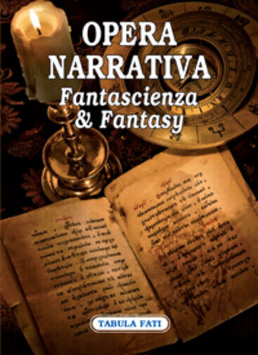 Opera narrativa. Fantascienza & fantasy di A. Franco, L. Di Gialleonardo,  2010,