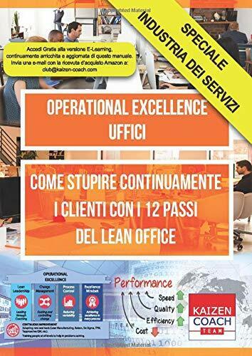 Operational Excellence - Uffici Come Stupire Continuamente I Clienti con I 12 Pa