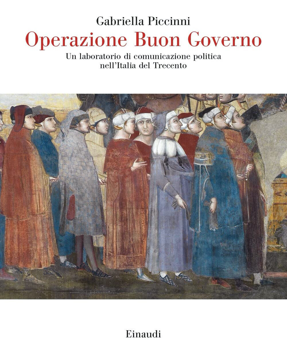 Operazione Buon Governo -Gabriella Piccinni - Einaudi, 2022