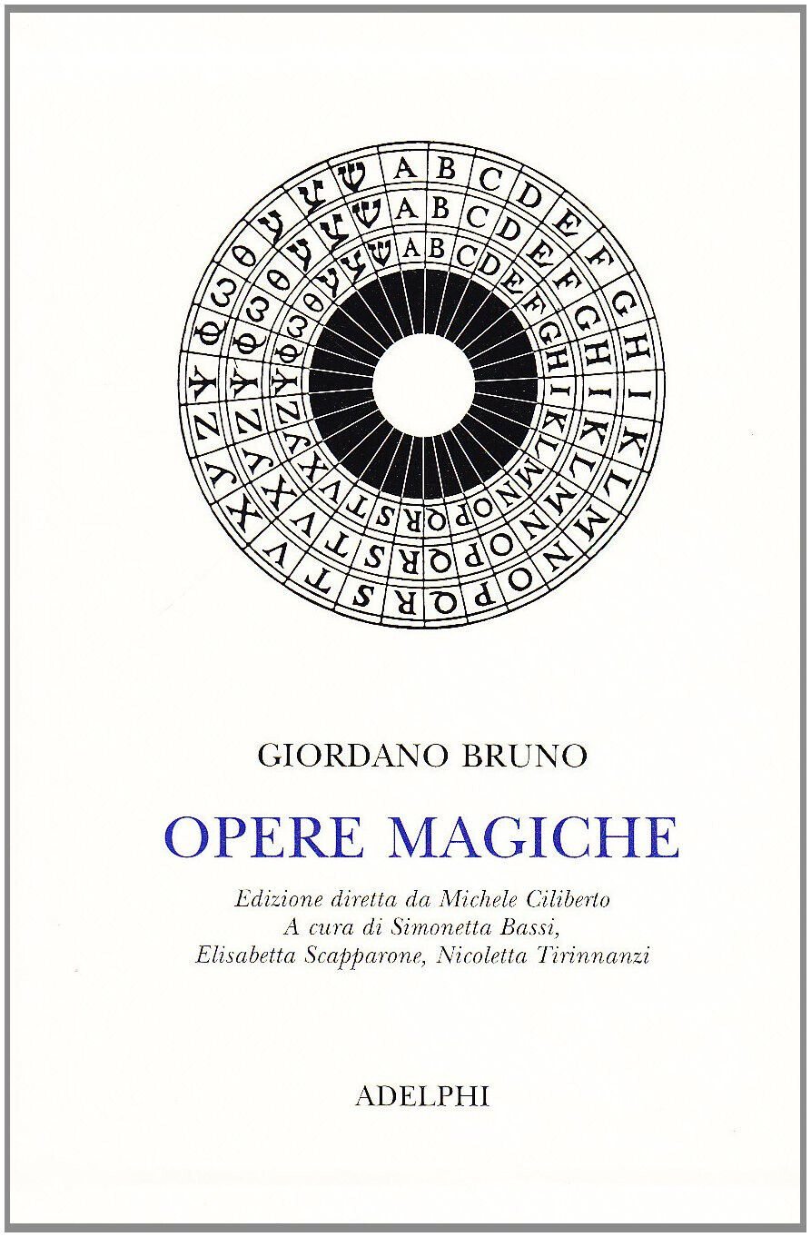 Opere magiche - Giordano Bruno - Adelphi, 2001