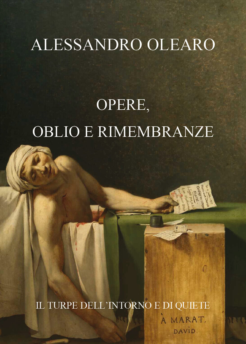 Opere, oblio e rimembranze di Alessandro Olearo,  2020,  Youcanprint