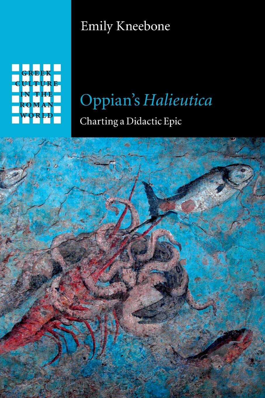 Oppian's Halieutica - Emily Kneebone - Cambridge, 2022