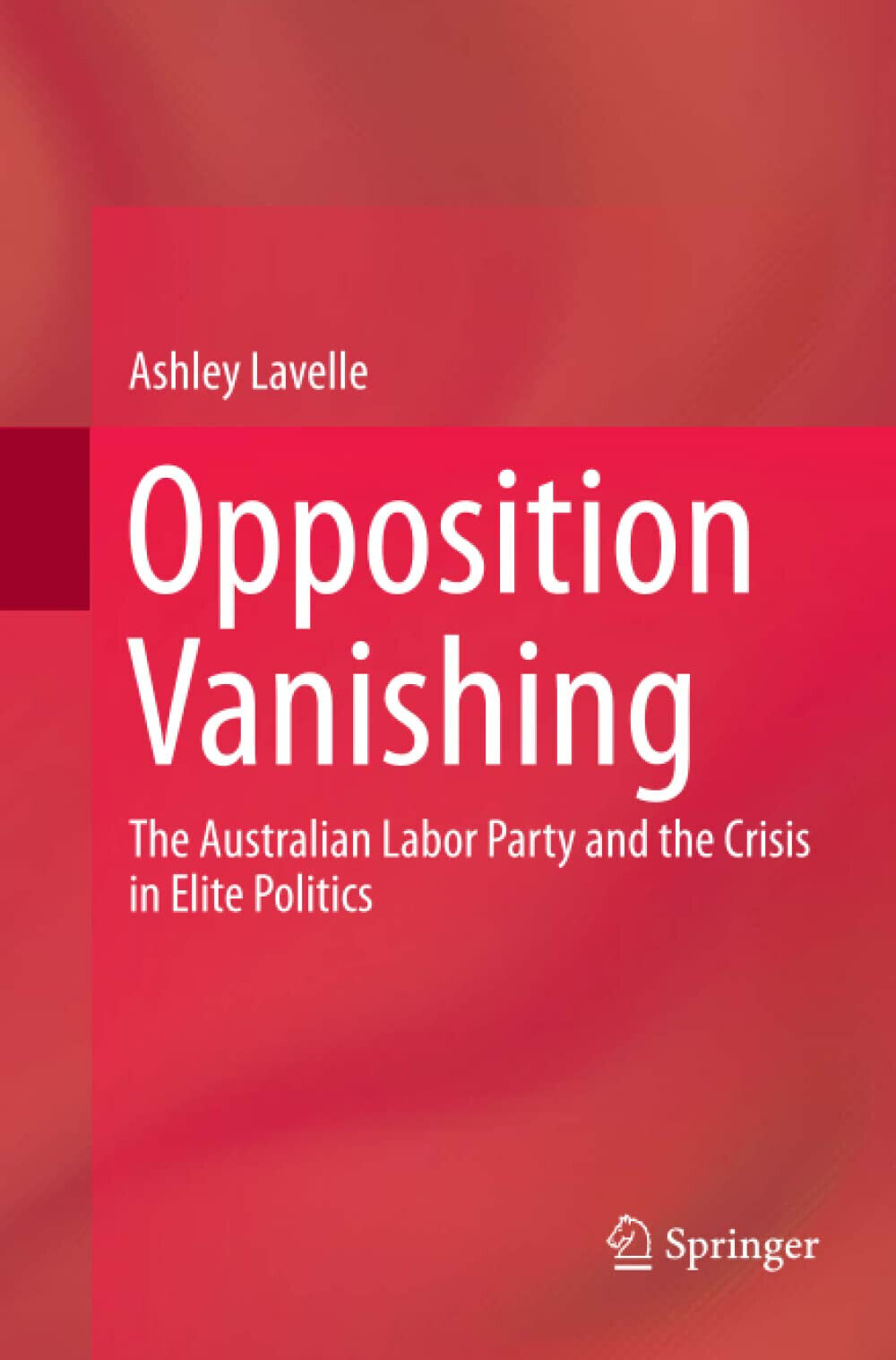 Opposition Vanishing - Ashley Lavelle - Springer, 2019