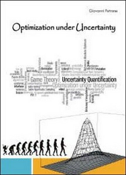Optimization under uncertainty  di Giovanni Petrone,  2012,  Youcanprint - ER