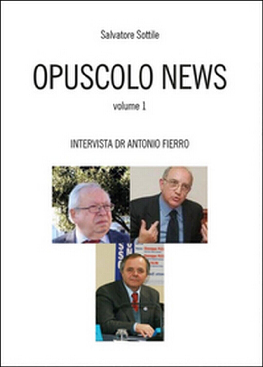 Opuscolo news Vol.1  - Salvatore Sottile,  2014,  Youcanprint