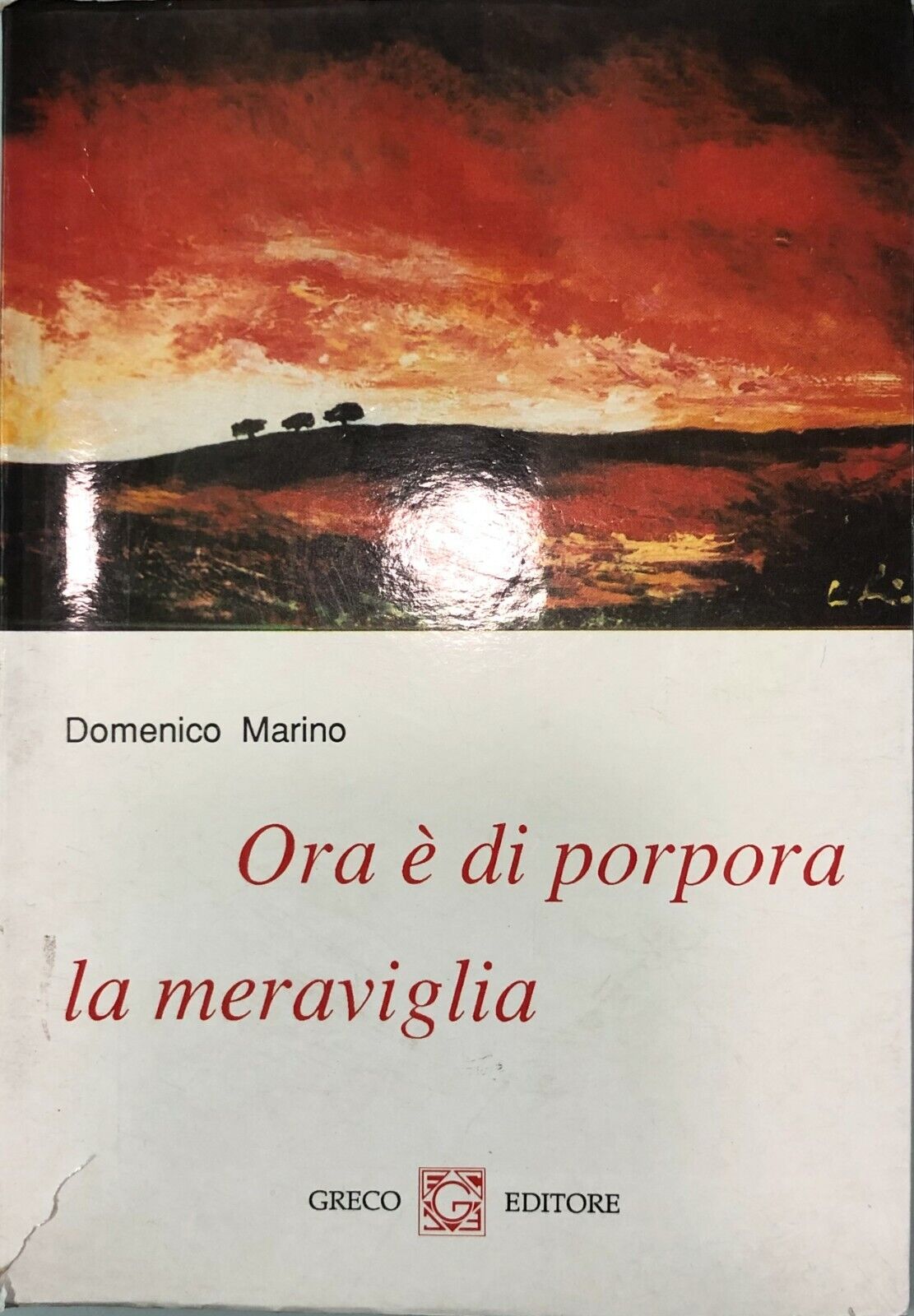 Ora ? di porpora la meraviglia di Domenico Marino, 1990, Greco Editore