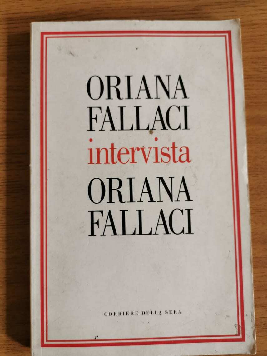 Oriana Fallaci intervista Oriana Fallaci - Corriere della sera - 2004 - AR