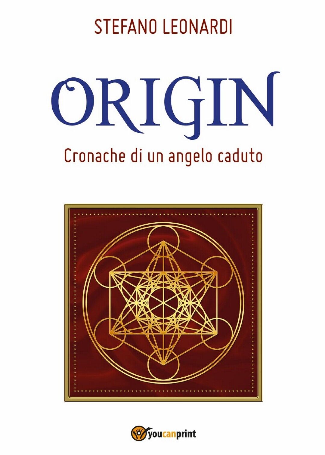 Origin - Cronache di un angelo caduto  di Stefano Leonardi,  2017,  Youcanprint