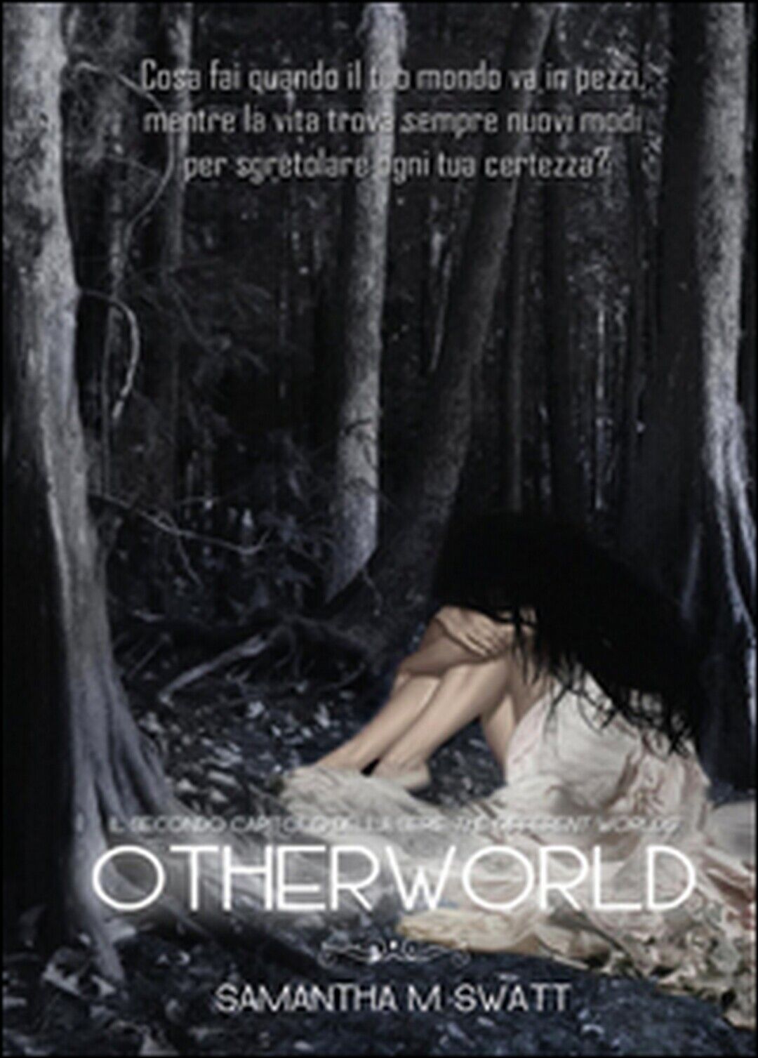 Otherworld (Different Worlds) Vol.2  di Samantha M. Swatt,  2015,  Youcanprint