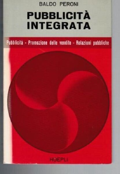 PERONI BALDO PUBBLICITA' INTEGRATA HOEPLI 1965 MARKETING