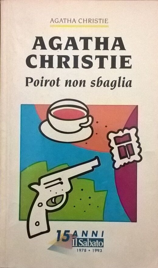 POIROT NON SBAGLIA - AGATHA CHRISTIE (Mondadori IL SABATO 1993) Ca