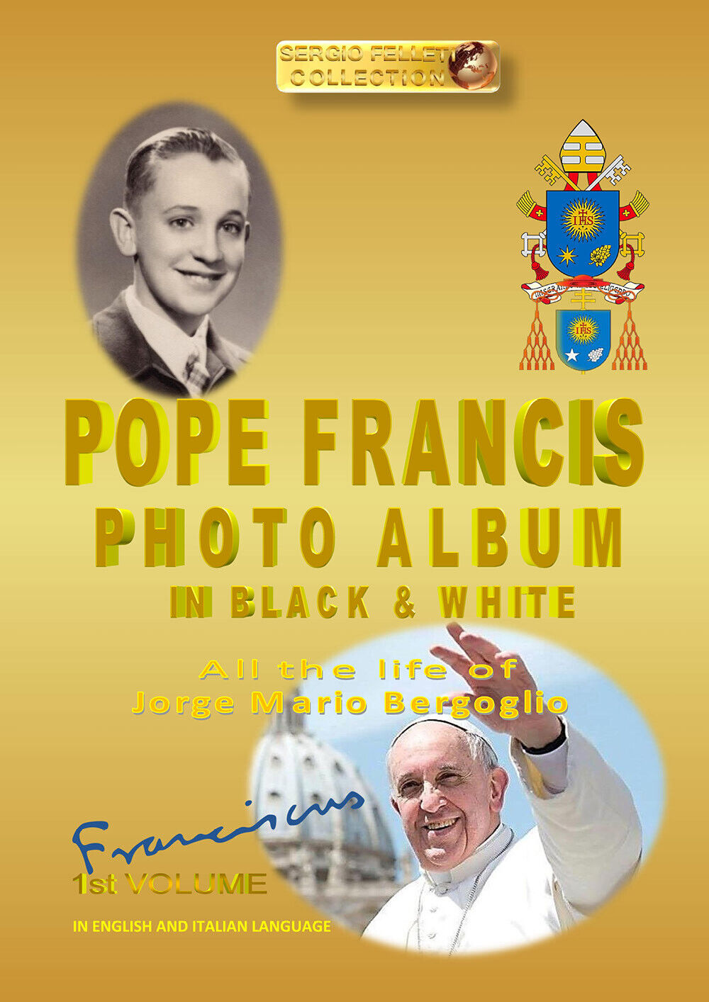 POPE FRANCIS PHOTO ALBUM in BLACK and WHITE  di Sergio Felleti,  2019 - ER