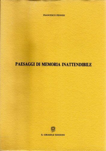 Paesaggi di memoria inattendibile di Francesco Pennisi,  1994,  Il Girasole Ediz