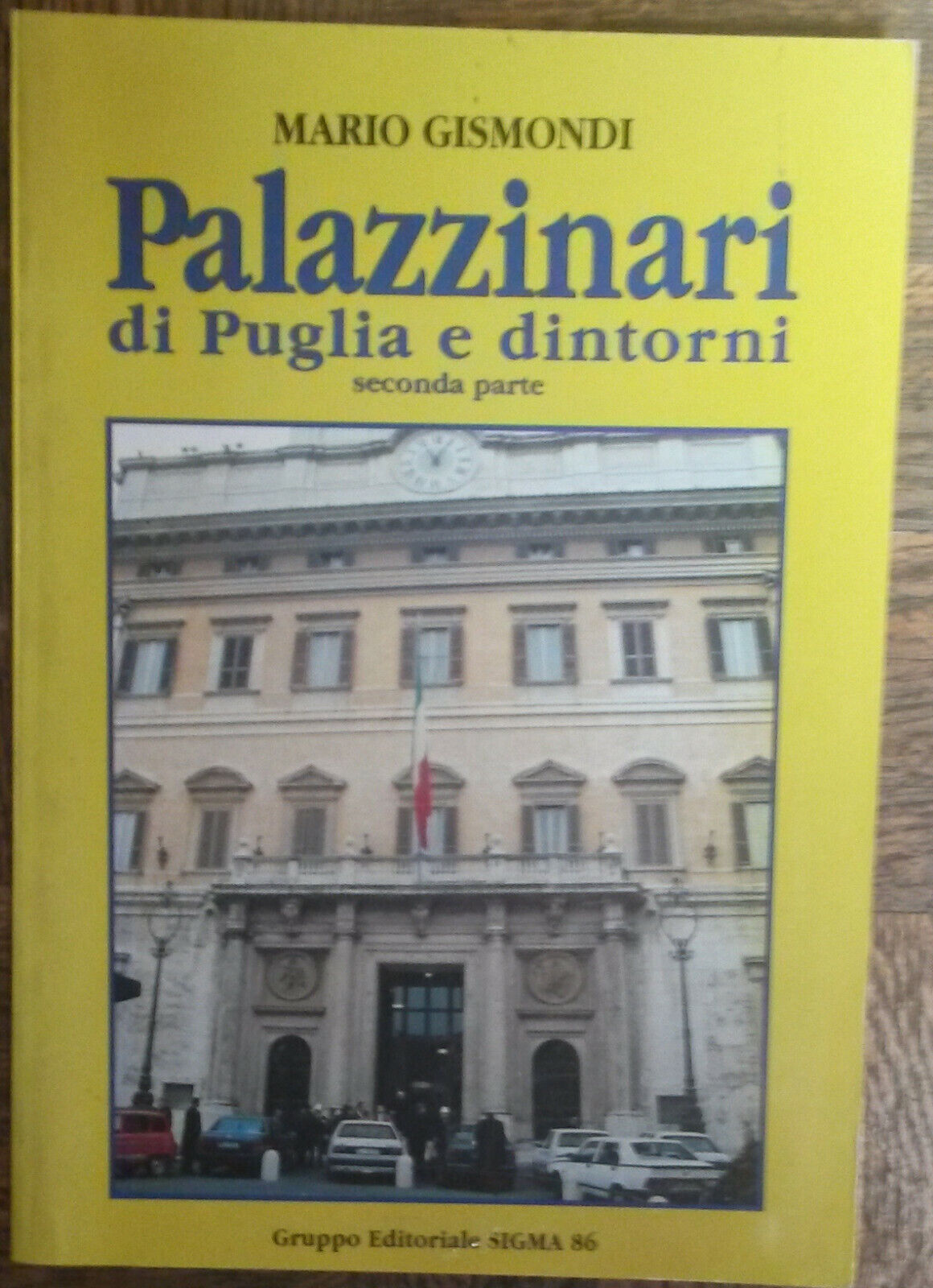 Palazzinari di Puglia e dintorni-Mario Gismondi-Gruppo Editoriale SIGMA86,1996-R