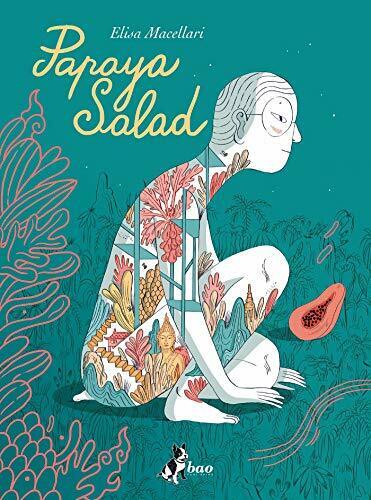 Papaya salad di Elisa Macellari,  2018,  Bao Publishing