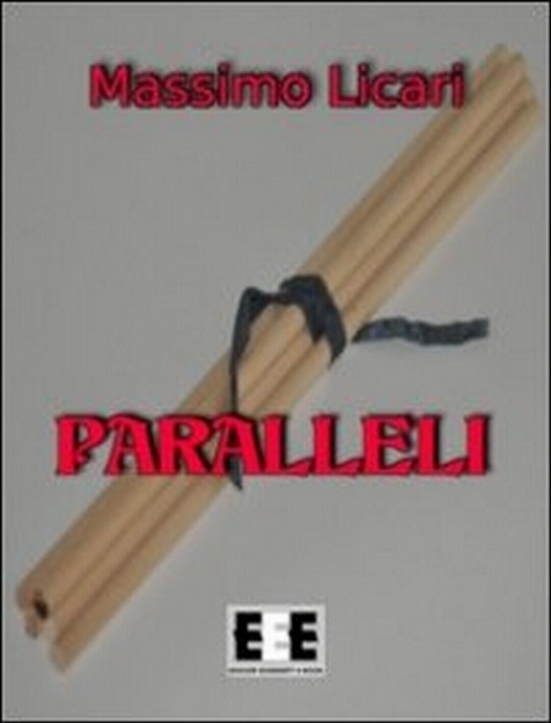 Paralleli  di Massimo Licari,  22,  Eee-edizioni Esordienti
