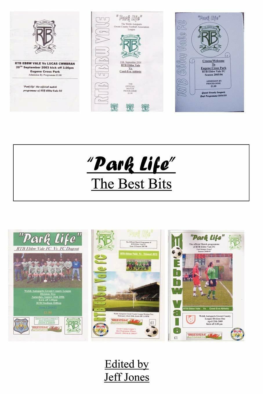 Park Life the Best Bits - Jeff Jones - AuthorHouse, 2010