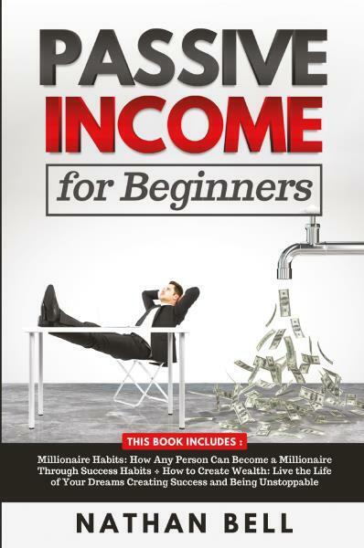 Passive Income for Beginners (2 Books in 1) di Nathan Bell,  2022,  Youcanprint