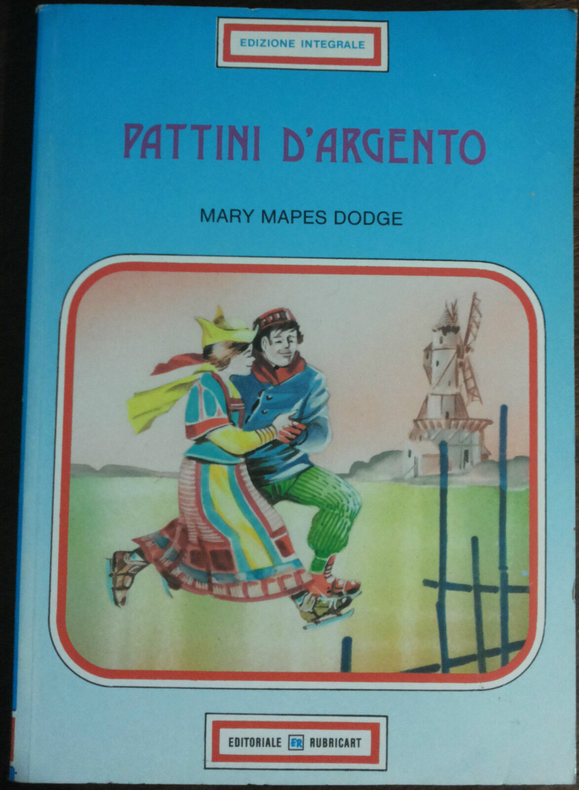  Pattini d'argento -  Mary Mapes Dodge -  Rubricart ,1990 - A