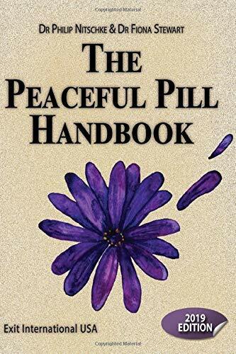 Peaceful Pill Handbook 2019 Edition di Fiona Stewart, Philip Nitschke,  2020,  I