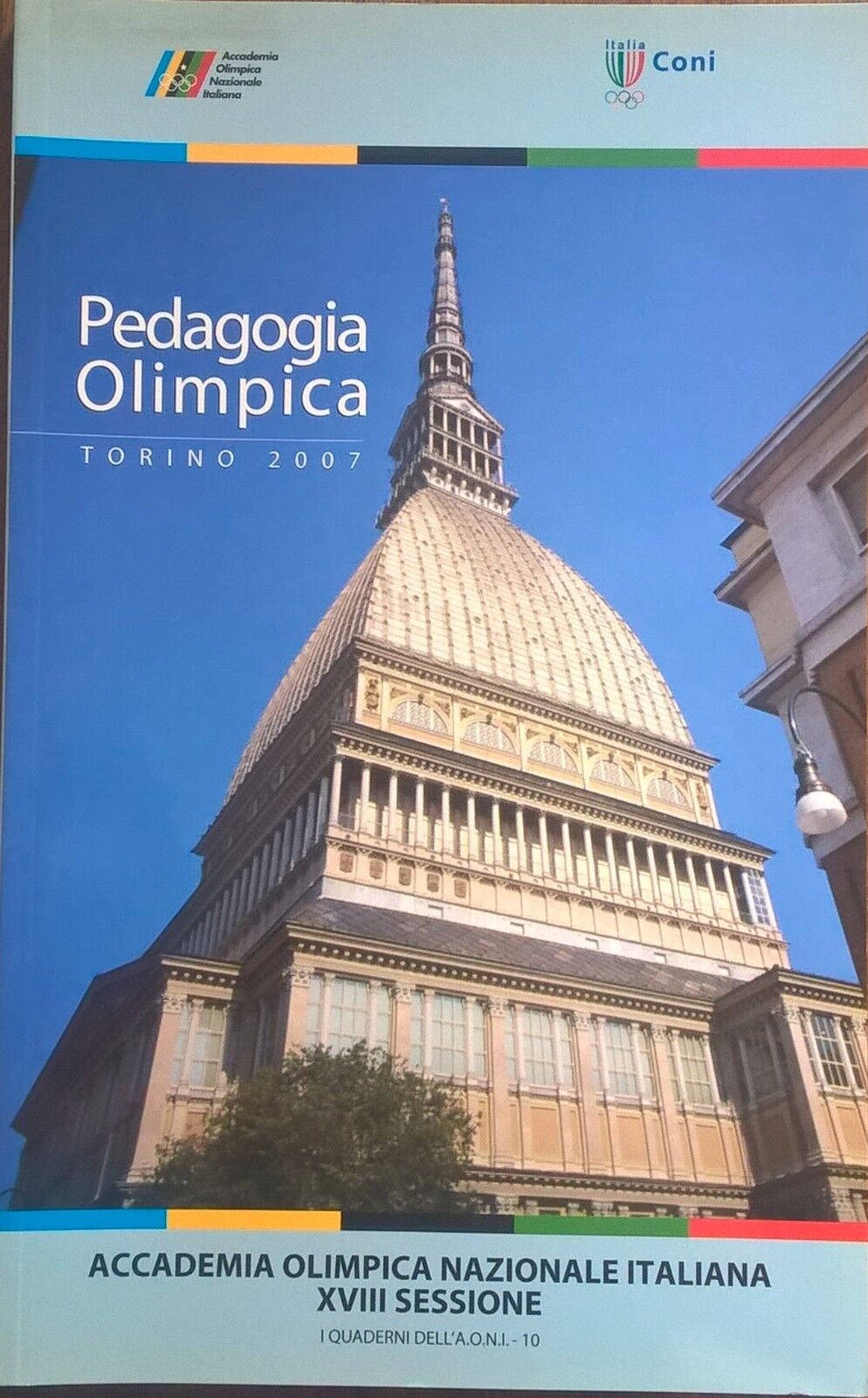Pedagogia Olimpica Torino 2007 (I Quaderni dell'AONI 10) Ca