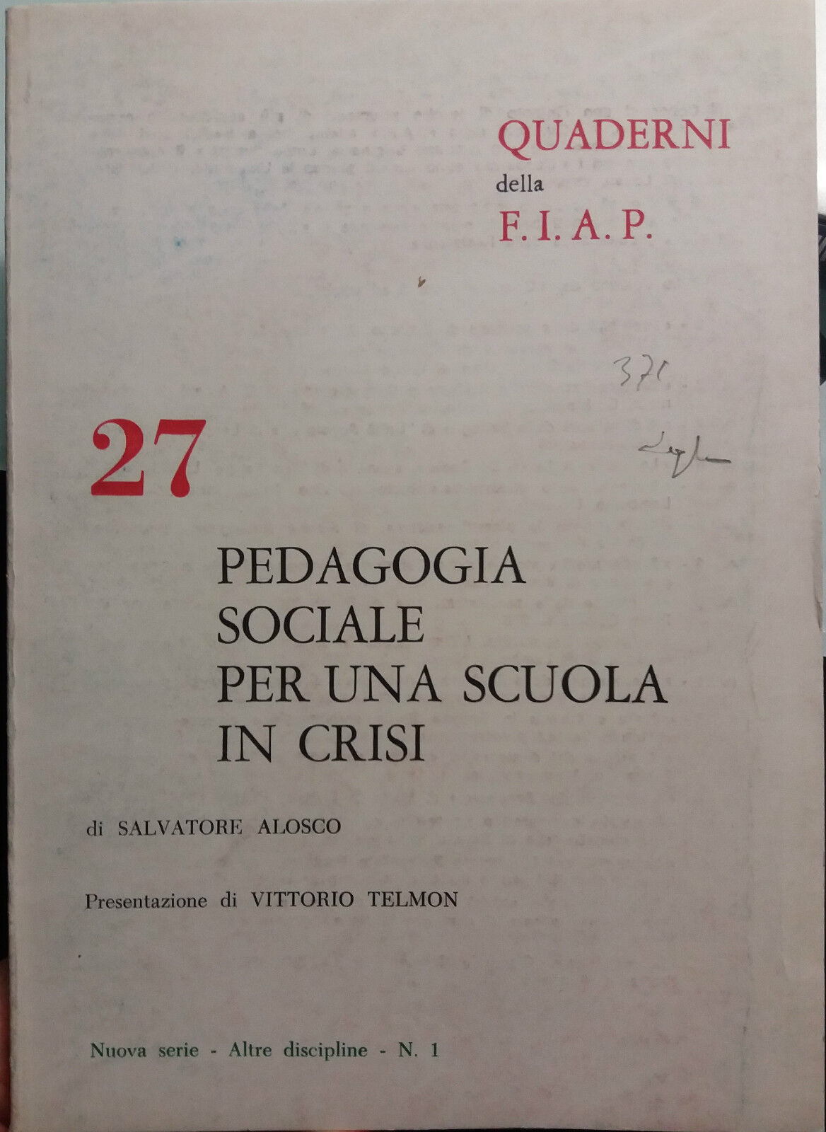 Pedagogia sociale per una scuola in crisi - Salvatore Alosco - FIAP - 1977 - G