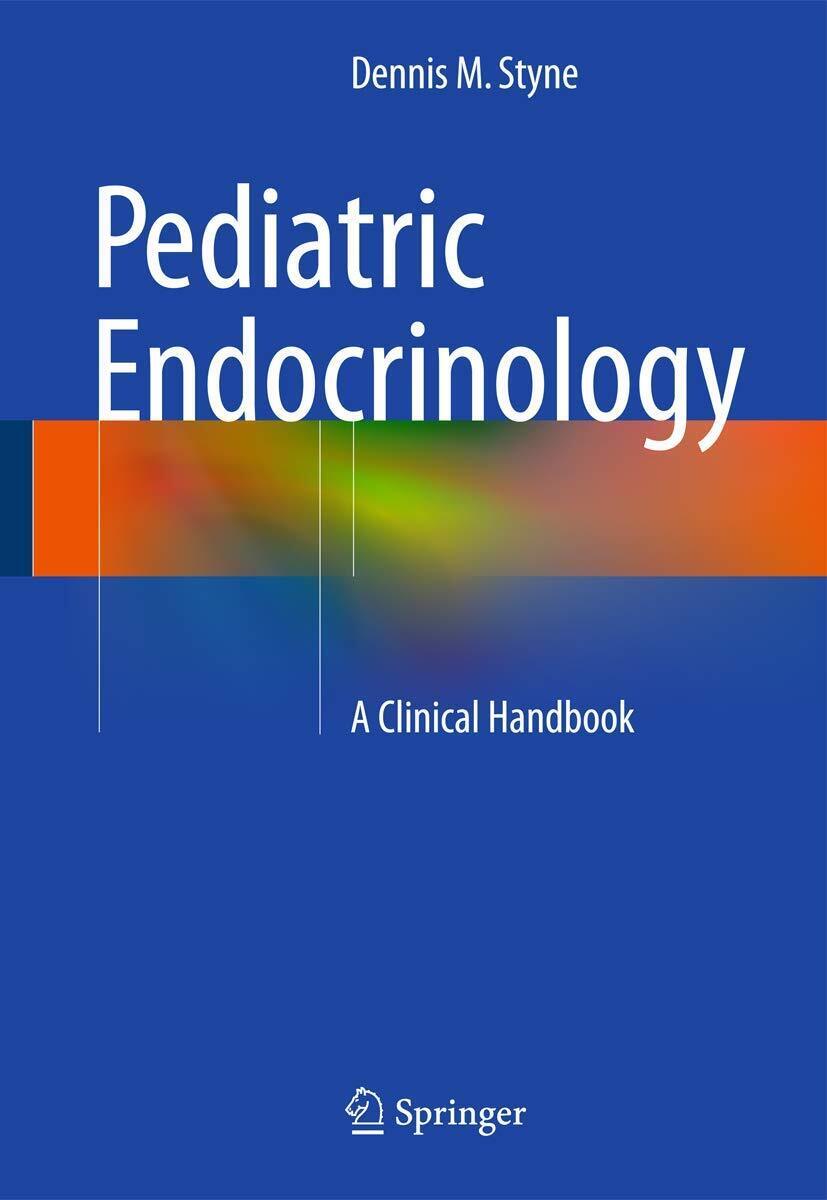 Pediatric Endocrinology - Dennis M. Styne - Springer, 2016